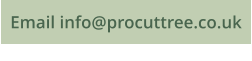 Email info@procuttree.co.uk